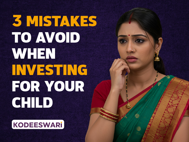 3 mistakes to avoid when investing for your child 